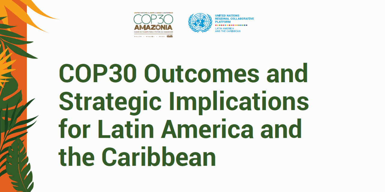COP30 Outcomes and Strategic Implications for Latin America and the Caribbean