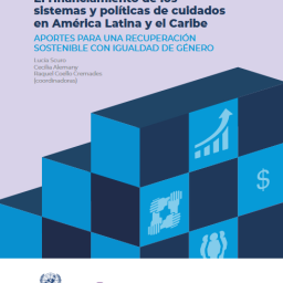 El financiamiento de los sistemas y políticas de cuidados en América Latina y el Caribe